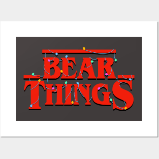 Bear Things Posters and Art